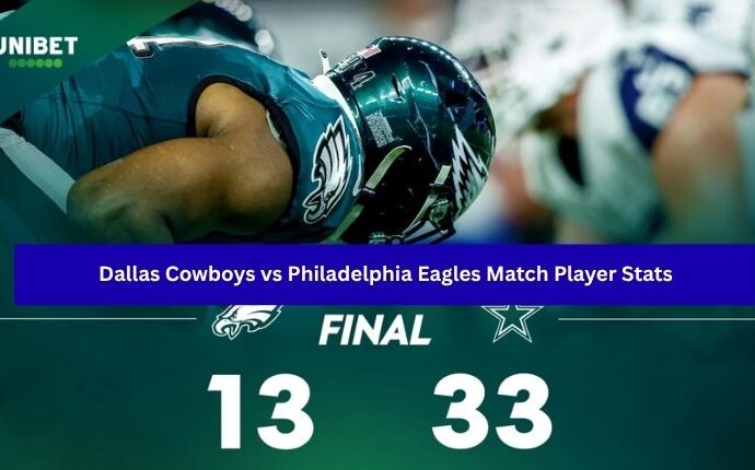 Dallas Cowboys vs Philadelphia Eagles Match Player Stats (6)