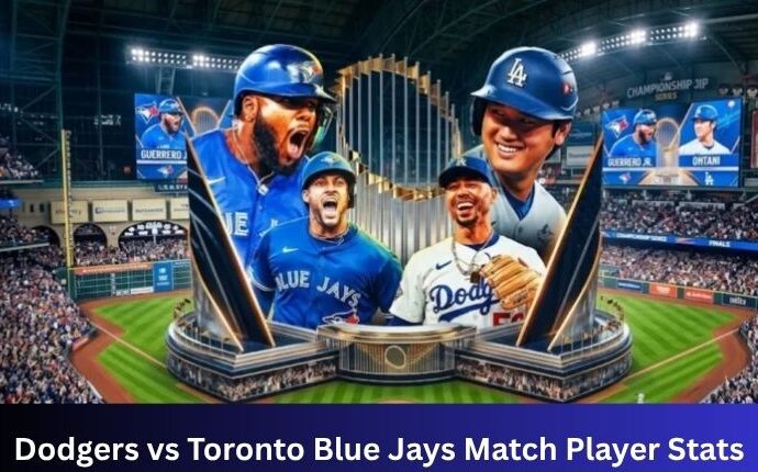 Dodgers vs Toronto Blue Jays Match Player Stats