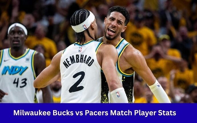 Milwaukee Bucks vs Pacers Match Player Stats