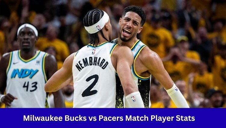 Milwaukee Bucks vs Pacers Match Player Stats