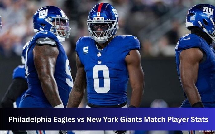 Philadelphia Eagles vs New York Giants Match Player Stats