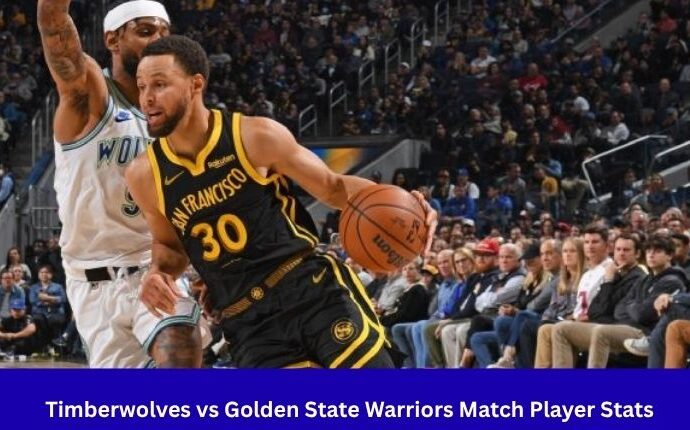 Timberwolves vs Golden State Warriors Match Player Stats