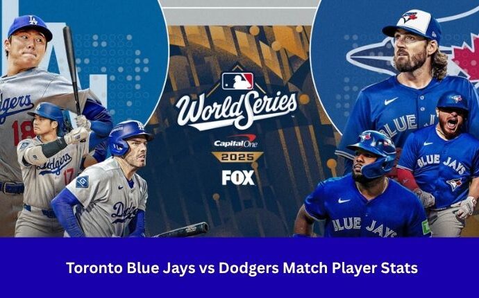 Toronto Blue Jays vs Dodgers Match Player Stats