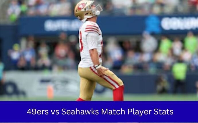 49ers vs Seahawks Match Player Stats