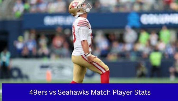 49ers vs Seahawks Match Player Stats