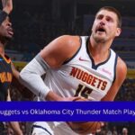 Denver Nuggets vs Oklahoma City Thunder Match Player Stats