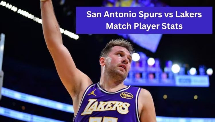 San Antonio Spurs vs Lakers Match Player Stats